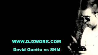David Guetta vs SHM - One Grrr ( Dj Zwork Mash Up )  www.djzwork.com