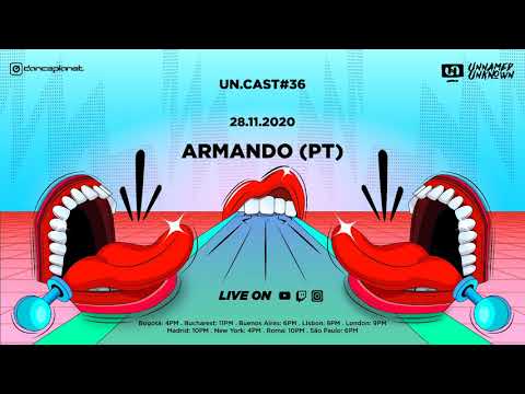 Un.Cast #36 - Armando (PT)