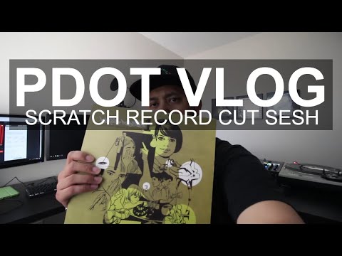 PDot Vlog - Classic Scratch Record Cut Session