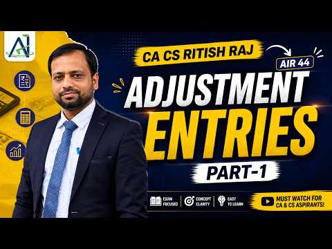 CSEET Account | Adjustment Entries Part-1 One Shot | CSEET 2026 | CA CS Ritish Raj