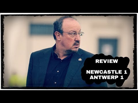REVIEW | NEWCASTLE UNITED 1-1 ROYAL ANTWERP