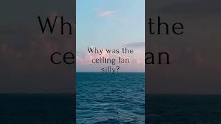 Joke #53: The Silly Ceiling Fan 💨 - Breezy Buffoonery!