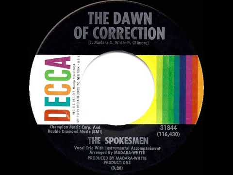1965 HITS ARCHIVE: The Dawn Of Correction (answer to “Eve Of Destruction”) - Spokesmen