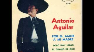 Antonio Aguilar, Mamita Querida.wmv
