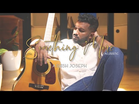 Something More - Ashish Joseph