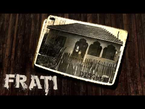 FRATI - DISCutii