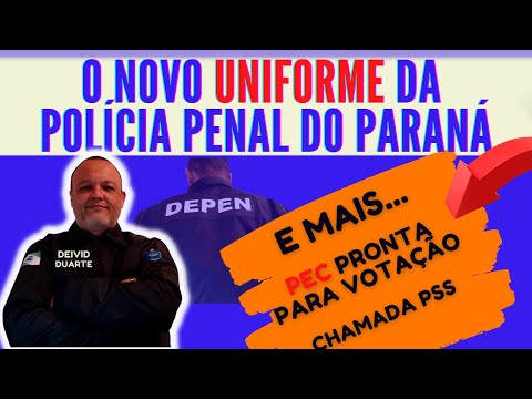DEPEN PR 2021 - O NOVO UNIFORME DA POLÍCIA PENAL DO PARANÁ