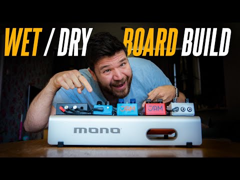 Building a WET/DRY pedalboard!