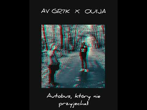 AV GR7K X OUIJA - outro  BONUSTRACK   07.