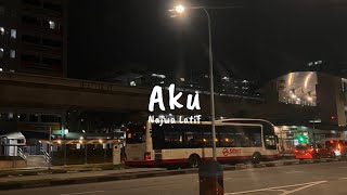 Download lagu Aku - Najwa Latif -  [lirik] mp3