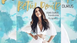 Betül demir Karabatak acapella #betüldemir #acapella