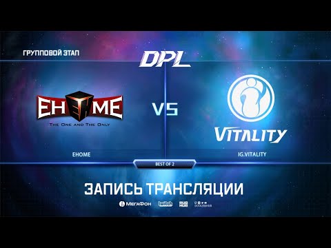 Ehome vs IG.Vitality, DPL Season 6 Top League, bo2, game 2 [Eiritel & 4ce]