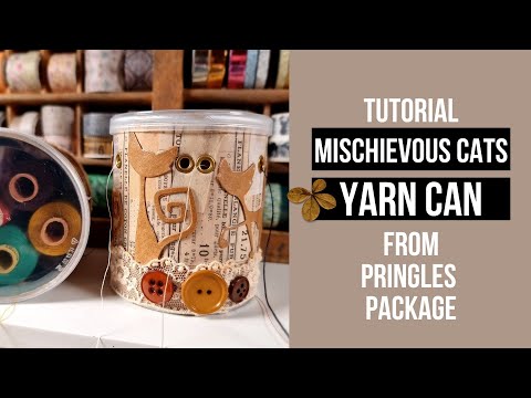Tutorial: mischievous cats yarn can from pringles package - Yarn dispenser without chaos & tangles!