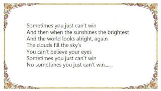 Linda Ronstadt - Sometimes You Just Can&#39;t Win Lyrics