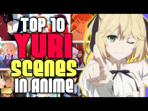 Top 10 Yuri Scenes in Anime