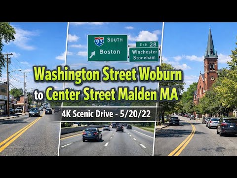 🚗 Washington Street Woburn to Center Street Malden MA | 4K Scenic Drive -  5/20/22