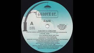 Caught U Cheatin' (Vocal) - Raze
