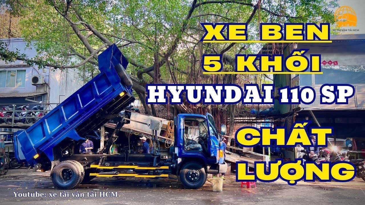 Hoàn thiện xe Ben Hyundai 5 khối 110SP | Xe tải vận tải HCM