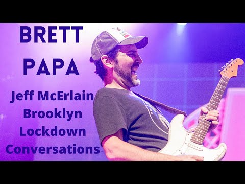 Brett Papa - Jeff McErlain's Brooklyn Lockdown Conversations