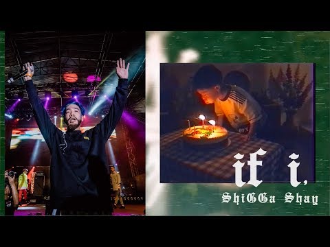 ShiGGa Shay 西阁 - if i, (Official Music Video)