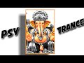 Ganesha Psy Trance Whatsapp Status Fasted Trance Trippy Trance Psy Trance