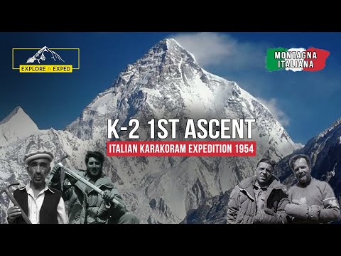 K2 1954 First Ascent Story | Italian Karakoram Expedition | K2 Climbers | Explorenexped
