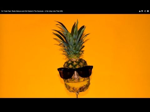 DJ Yoda Feat. Roots Manuva and Kid Creole & The Coconuts - U No Likey Like That (HD)