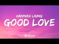 Hannah Laing - Good Love (Lyrics) ft. RoRo [1 Hour Version]