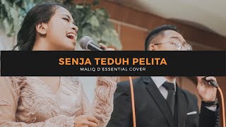 Senja  Teduh Pelita Maliq D&#39;essentials (cover) - Cikallia Music Bandung