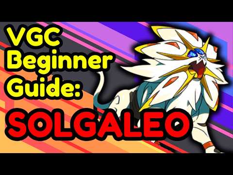 VGC Beginner Guide: Solgaleo