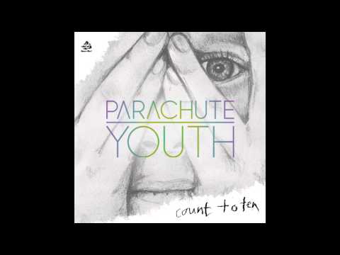 Parachute Youth - Count To Ten