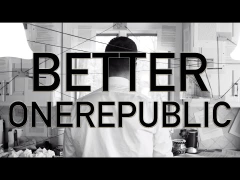 Videoclip de Better — OneRepublic