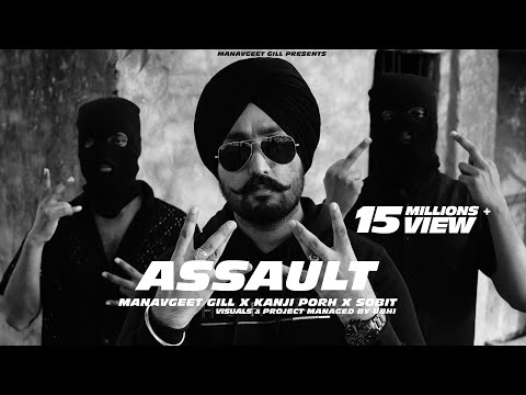 Assault : Manavgeet Gill x Kanji Porh x Sobit | New Punjabi Songs 2024