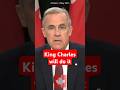 King Charles III will deliver Canada's Throne Speech on May 27, says PM Mark Carney