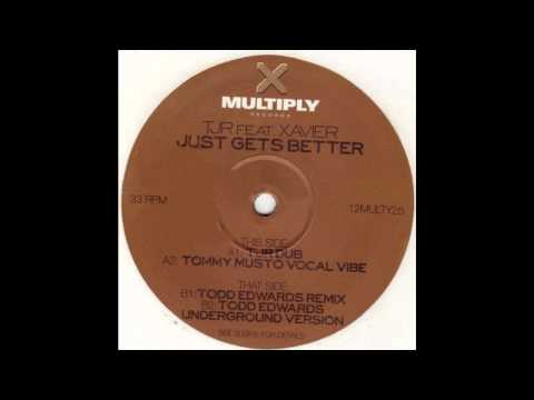 TJR Feat Xavier - Just Gets Better