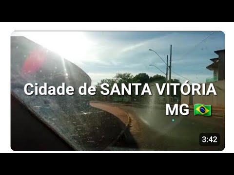 Cidade Santa Vitória MG  parte  2