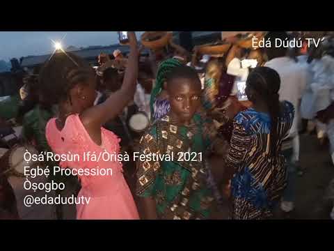 ẸGBẸ́ PROCESSION/POSSESSION AT Ọ̀SÁ'ROSÙN IFÁ/ÒRÌṢÀ TEMPLE FESTIVAL 2021, ÒṢOGBO...