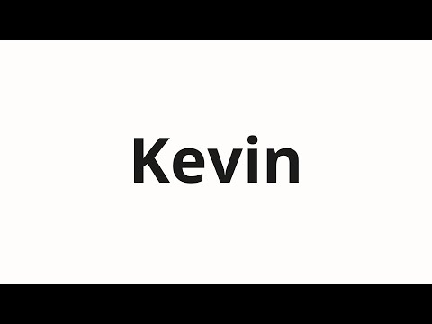 How to pronounce Kevin