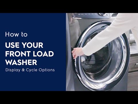 How to Use Your Front Load Washer: Display & Cycle Options