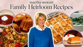 Martha Stewart's Favorite Family Heirloom Dishes | 11 Classic Recipes