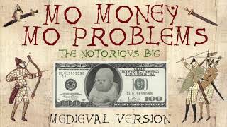 THE NOTORIOUS B.I.G | MO MONEY MO PROBLEMS Medieval Bardcore