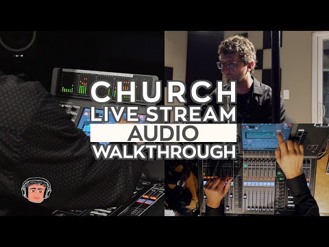 CHURCH LIVE STREAM AUDIO WALKTHROUGH