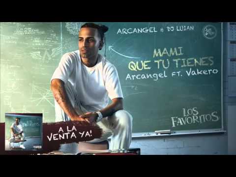 Mami que tu tienes -Arcángel Ft Vakero