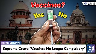 Supreme Court: “Vaccines No Longer Compulsory”