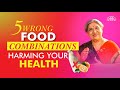 Bloating Gas Acidity Stop These Food Combinations For Better Digestion Dr Hansaji