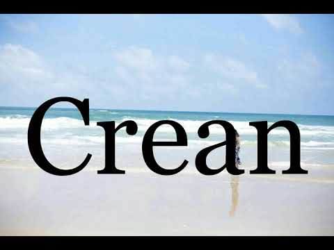 How To Pronounce Crean🌈🌈🌈🌈🌈🌈Pronunciation Of Crean