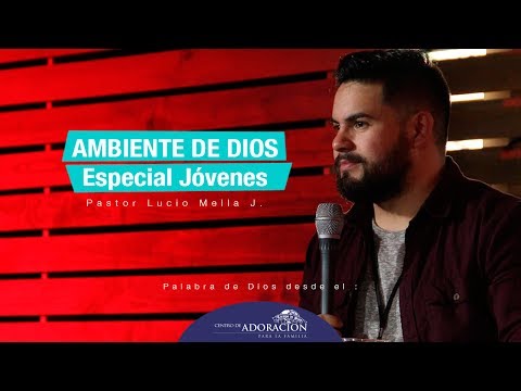 [JóvenesCDAF] AMBIENTE DE DIOS - Invitado: Pastor Lucio Mella
