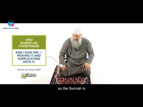 What is the Authentic Atahiyyat Dua & The Right Way of Raising the Thashahhud Finger While Sitting?