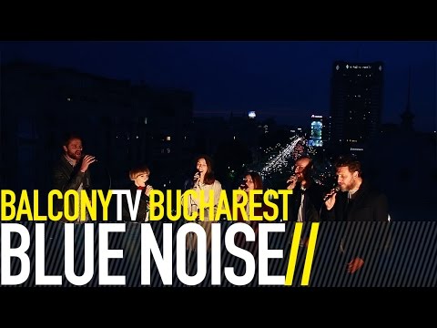 BLUE NOISE - LOVE WON'T RUN AWAY (BalconyTV)