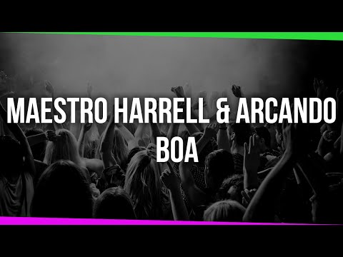 Maestro Harrell & Arcando - BOA [Progressive House]